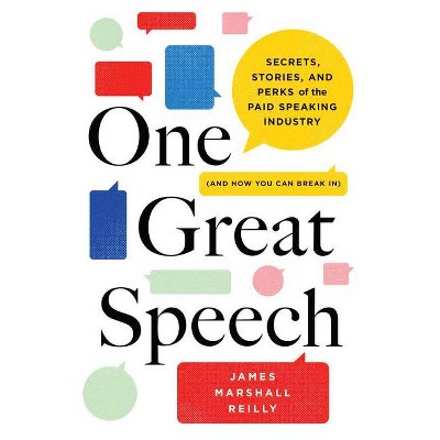 One Great Speech - by  James Marshall Reilly (Hardcover)