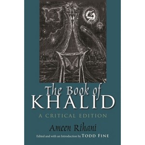 The Book of Khalid - by  Ameen Rihani (Paperback) - 1 of 1