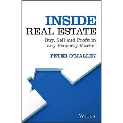 Inside Real Estate - by  Peter O'Malley (Paperback)