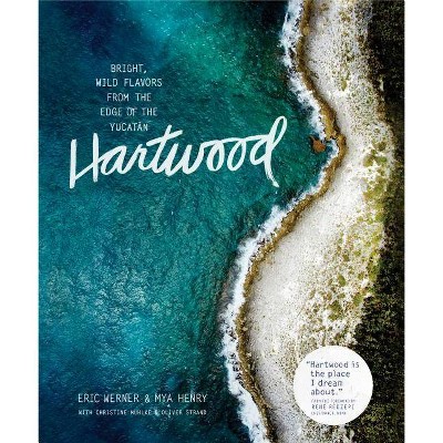 Hartwood - by  Eric Werner & Mya Henry (Hardcover)