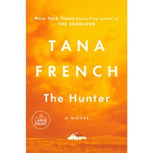 The Hunter - Large Print by  Tana French (Paperback) - 1 of 1