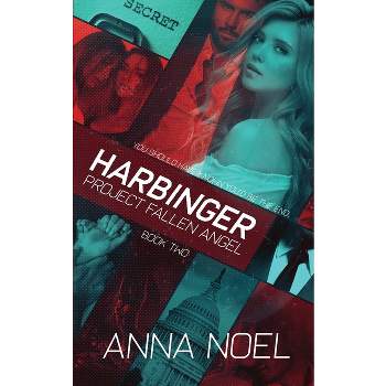 Harbinger - (Project Fallen Angel) by  Anna Noel (Paperback)