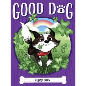 Puppy Luck - (Good Dog) by  Cam Higgins (Paperback) - 1 of 1