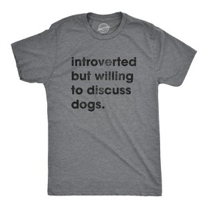 Mens Introverted But Willing To Discuss Dogs T Shirt Sarcastic Puppy Lover Tee - Crazy Dog Men's T Shirt - 1 of 4
