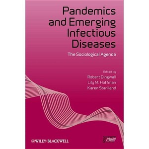 Pandemics and Emerging Infectious - (Sociology of Health and Illness Monographs) by  Robert Dingwall & Lily M Hoffman & Karen Staniland (Paperback) - 1 of 1