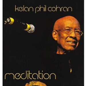 Kelan Cohran Phil - Meditation (CD) - 1 of 1