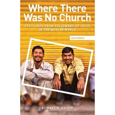 Where There Was No Church (2nd edition) - by  Ej Martin (Paperback)