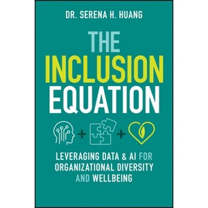 The Inclusion Equation - by  Serena H Huang (Hardcover) - 1 of 1