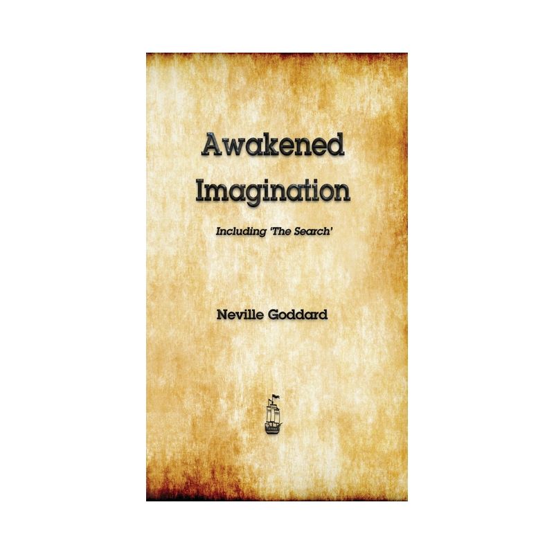 Awakened Imagination - by  Neville Goddard (Hardcover), 1 of 2