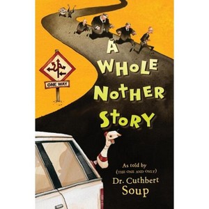 A Whole Nother Story - by  Cuthbert Soup (Paperback) - 1 of 1
