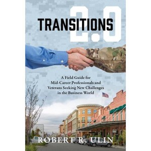 Transitions 2.0 - by  Robert R Ulin (Paperback) - 1 of 1
