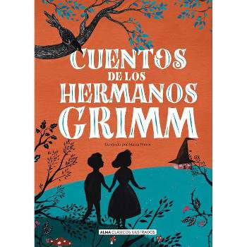 Cuentos de Los Hermanos Grimm - (Clásicos Ilustrados) by  Wilhelm Grimm & Jacob Grimm (Hardcover)
