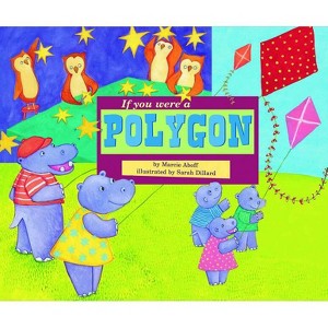 If You Were a Polygon - (Math Fun) by  Marcie Aboff (Paperback) - 1 of 1
