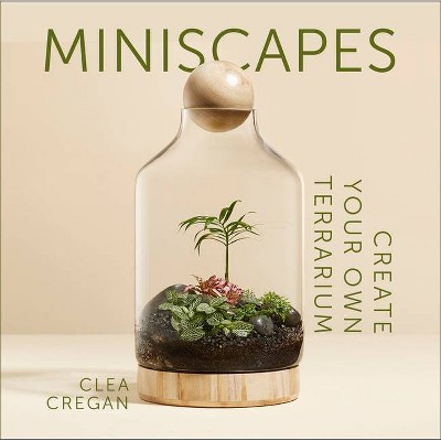 Miniscapes - by  Clea Cregan (Hardcover)