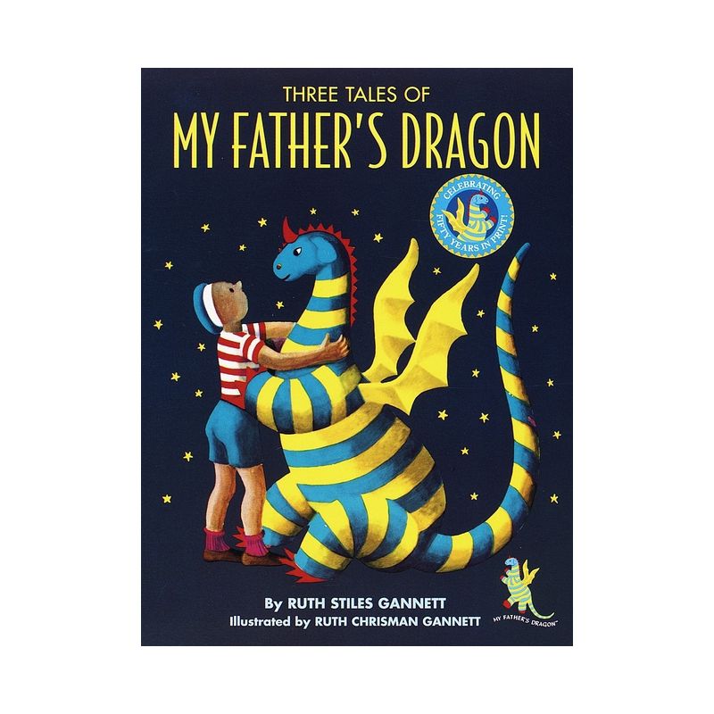Three Tales of My Father's Dragon - 50th Edition by  Ruth Stiles Gannett (Hardcover), 1 of 2