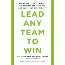Lead Any Team to Win - by  Jason Selk & Tom Bartow (Paperback)