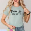 Simply Sage Market Women's Mama Life Is The Best Life Short Sleeve Graphic Tee - 2 of 3