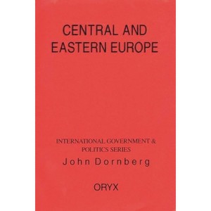 Central and Eastern Europe - by  John Dornberg (Paperback) - 1 of 1