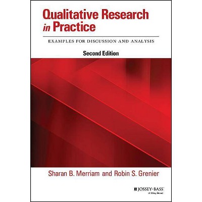 Qualitative Research in Practice - 2nd Edition by  Sharan B Merriam & Robin S Grenier (Paperback)