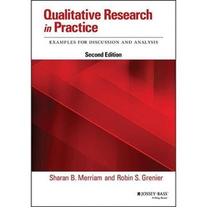 Qualitative Research in Practice - 2nd Edition by  Sharan B Merriam & Robin S Grenier (Paperback) - 1 of 1