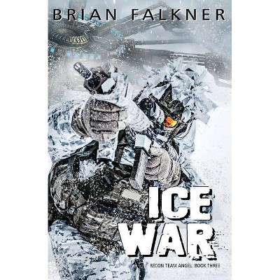 Ice War - (Recon Team Angel) by  Brian Falkner (Paperback)