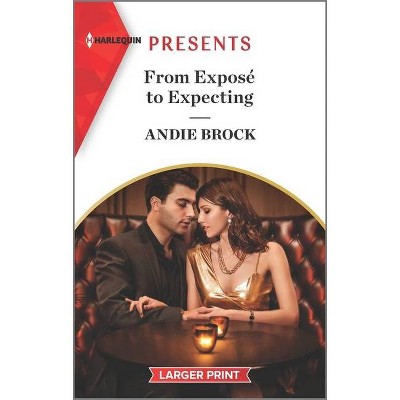 From Exposé to Expecting - Large Print by  Andie Brock (Paperback)