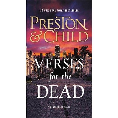Verses for the Dead - (Agent Pendergast) by  Douglas Preston & Lincoln Child (Paperback)