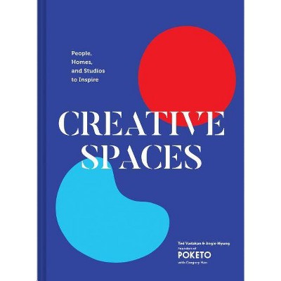 Creative Spaces - by  Ted Vadakan & Angie Myung (Hardcover)