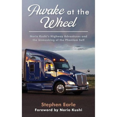 Awake at the Wheel - by  Stephen Earle (Paperback)