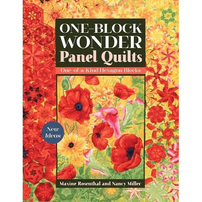 One-Block Wonder Panel Quilts - by  Maxine Rosenthal & Nancy Miller (Paperback)