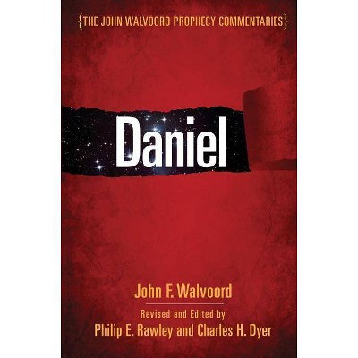 Daniel - (John Walvoord Prophecy Commentaries) by  John Walvoord (Hardcover)