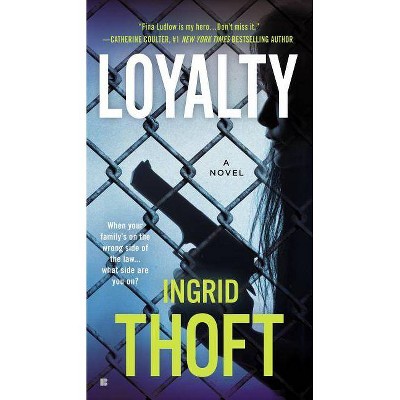 Loyalty - (Fina Ludlow Novel) by  Ingrid Thoft (Paperback)