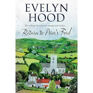Return to Prior's Ford - (Prior's Ford Novel) Large Print by  Evelyn Hood (Hardcover) - 1 of 1