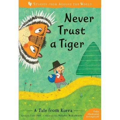 Never Trust a Tiger - (Stories from Around the World) by  Lari Don (Paperback)