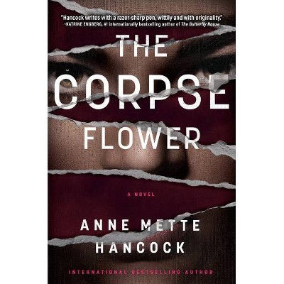 The Corpse Flower - (A Kaldan and Scháfer Mystery) by  Anne Mette Hancock (Hardcover)