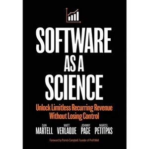 Software as a Science - by  Dan Martell & Matt Verlaque & Johnny Page (Hardcover) - 1 of 1