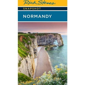 Rick Steves Snapshot Normandy - 6th Edition by  Rick Steves & Steve Smith (Paperback) - 1 of 1
