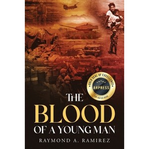 The Blood of A Young Man - by  Raymond Ramirez (Paperback) - 1 of 1