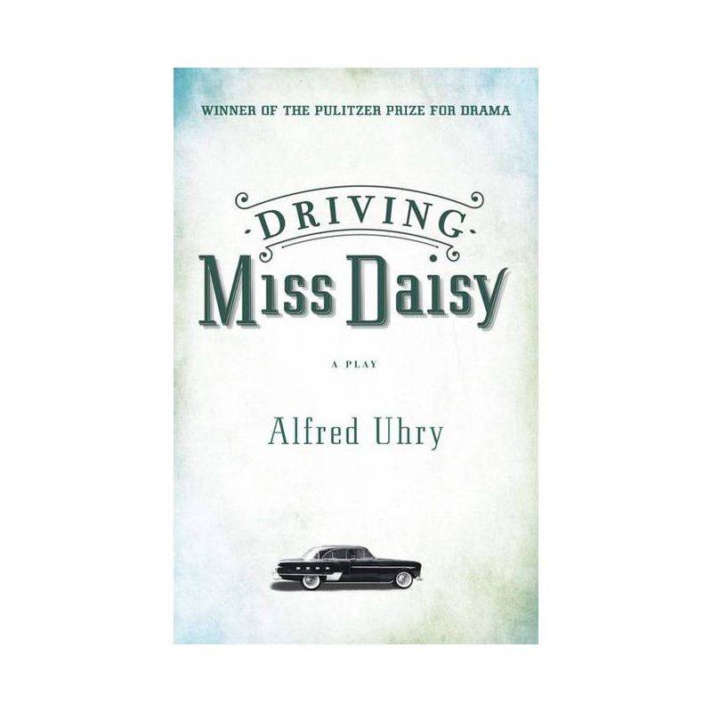 Driving Miss Daisy - by Alfred Uhry, 1 of 2