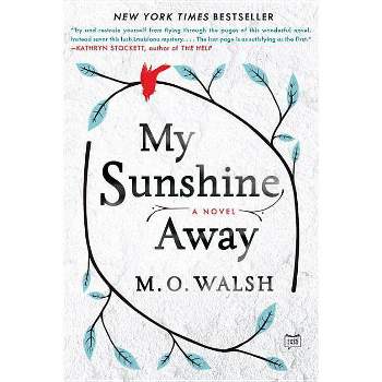 My Sunshine Away (Reprint) (Paperback) by M.O. Walsh