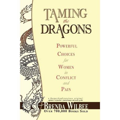 Taming the Dragons - by  Brenda Wilbee (Paperback)