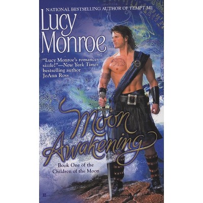 Moon Awakening - (Children of the Moon Novel) by  Lucy Monroe (Paperback)