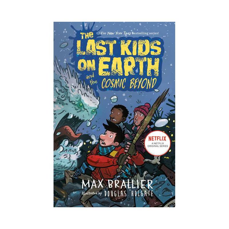 Last Kids on Earth and the Cosmic Beyond -  by Max Brallier & Douglas Holgate (Hardcover), 1 of 2