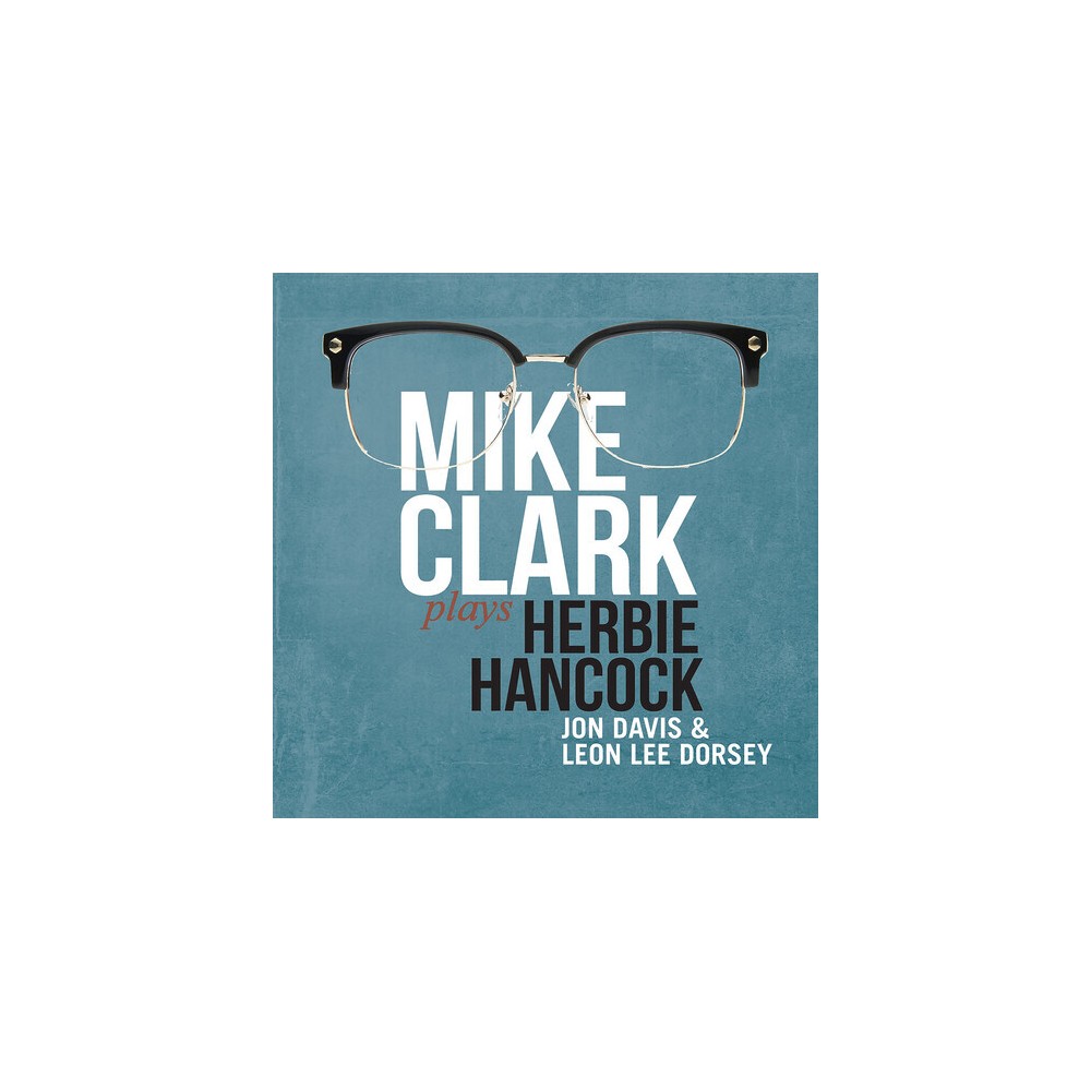 Mike Clark - Mike Clark Plays Herbie Hancock (CD)