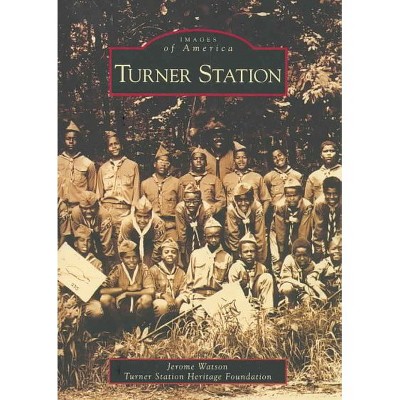 Turner Station - by Jerome Watson (Paperback)