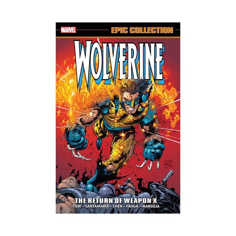 Wolverine Epic Collection: The Return of Weapon X - by  Frank Tieri & Matt Nixon (Paperback), 1 of 2
