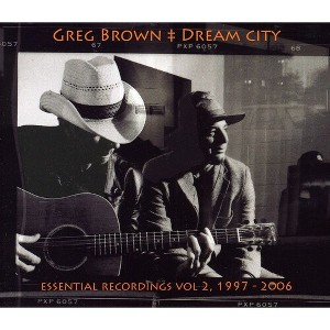 Greg Brown - Dream City Essential Recordings, Vol. II 1997-2006 (CD) - 1 of 1