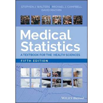 Medical Statistics - 5th Edition by  Stephen J Walters & Michael J Campbell & David Machin (Paperback)