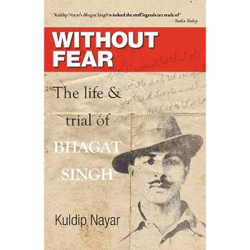 Without Fear - by  Kuldip Nayar (Paperback)