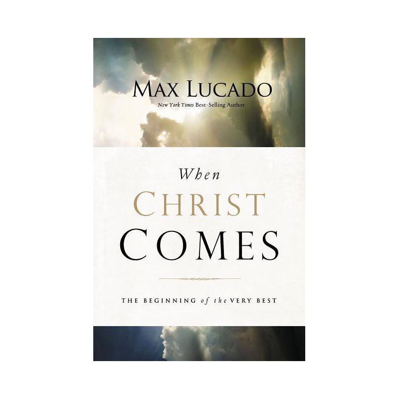 When Christ Comes - by  Max Lucado (Paperback), 1 of 2